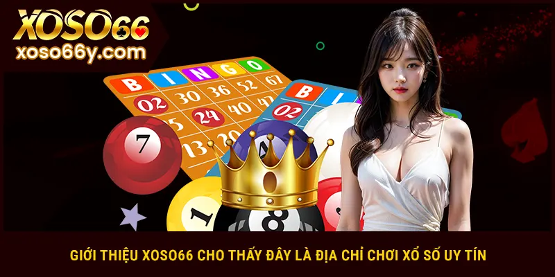 Giới thiệu XOSO66 cho thấy đây là địa chỉ chơi xổ số uy tín