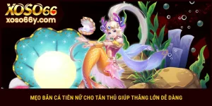 Mẹo bắn cá tiên nữ