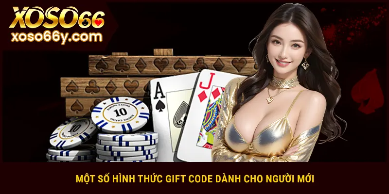 Một số hình thức gift code dành cho người mới